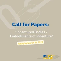 Call for Papers Special Issue: Indentured Bodies / Embodiments of Indenture (Journal of Indentureship and its Legacies)