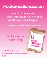 Podiumsdiskussion "Ans Licht gebracht – Herausforderungen und Chancen von Missionssammlungen“ im Rahmen der Ausstellung „Missionssammlungen ausgepackt"
