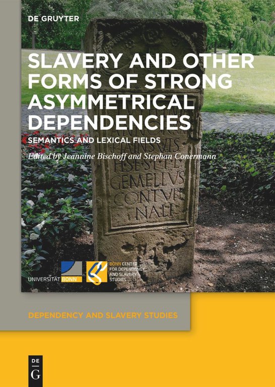 Slavery and Other Forms of Strong Asymmetrical Dependencies Semantics and Lexical Fields