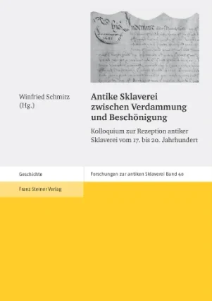 Cover Antike Sklaverei zwischen Verdammung und Beschönigung