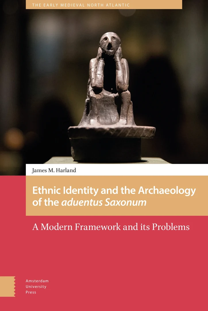 Cover Ethnic Identity and the Archaeology of the Aduentus Saxonum